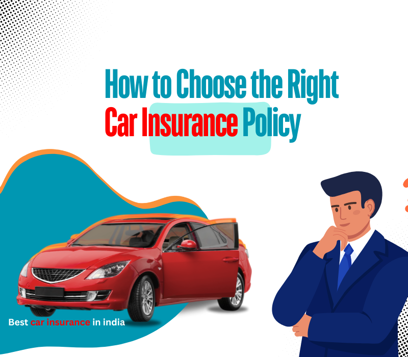 How to choose the right car insurance policy?