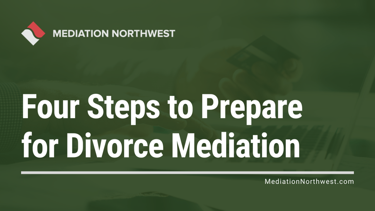 How Do I Prepare For A Divorce Mediation Session