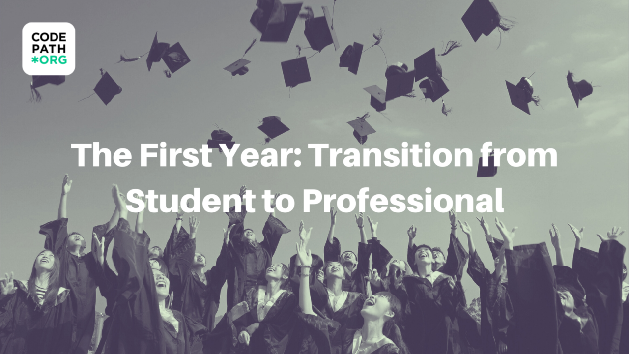 Tips on how to navigate the transition from student to professional