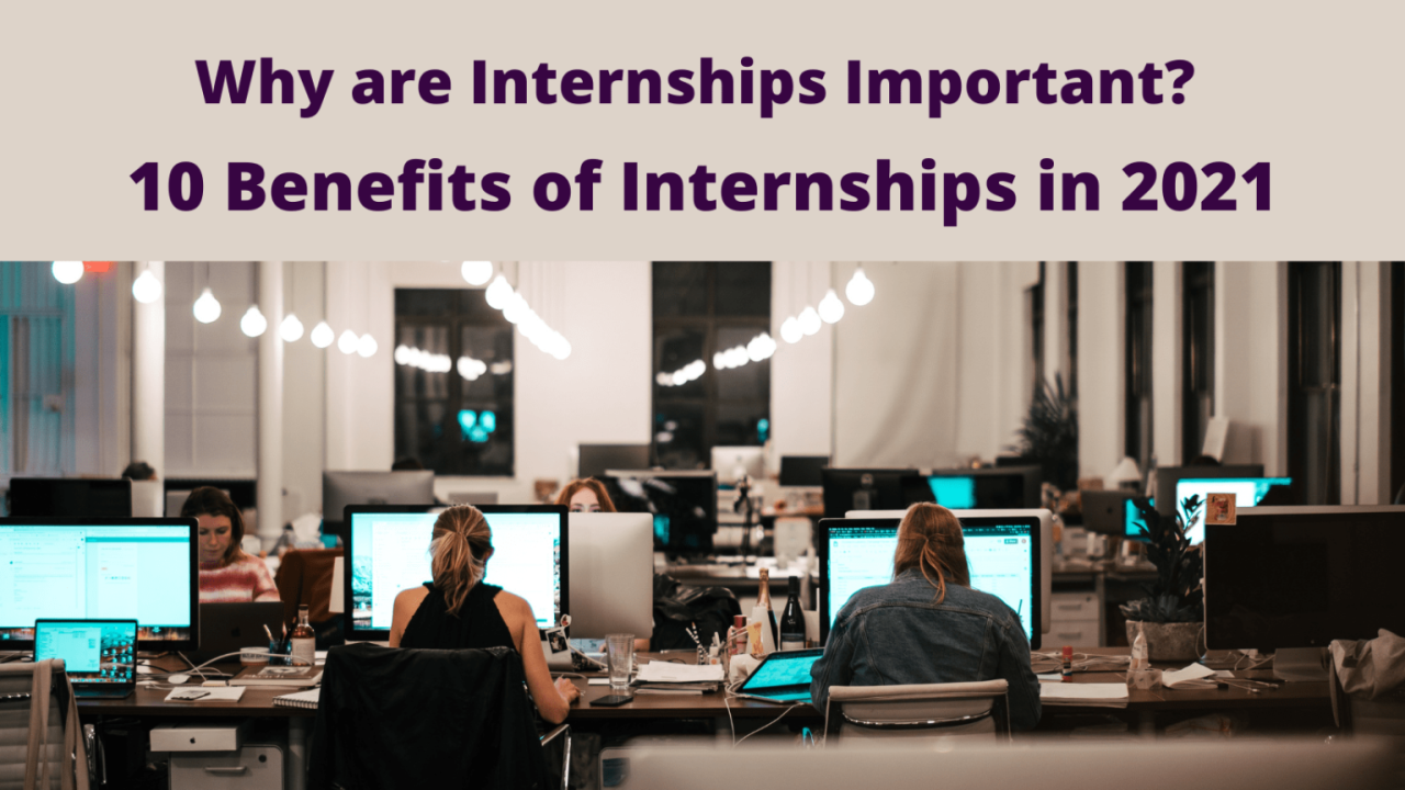 What Are The Advantages Of Internships For Students