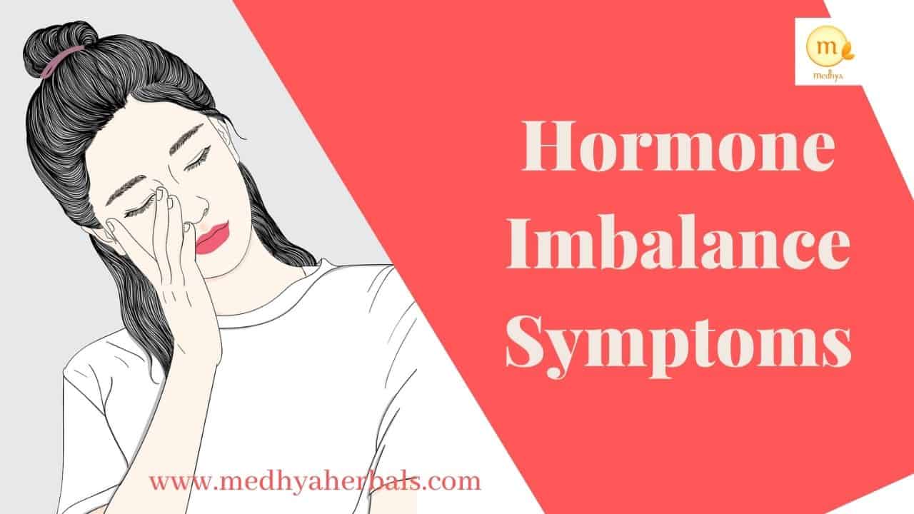 What Are The Symptoms Of Hormone Imbalance
