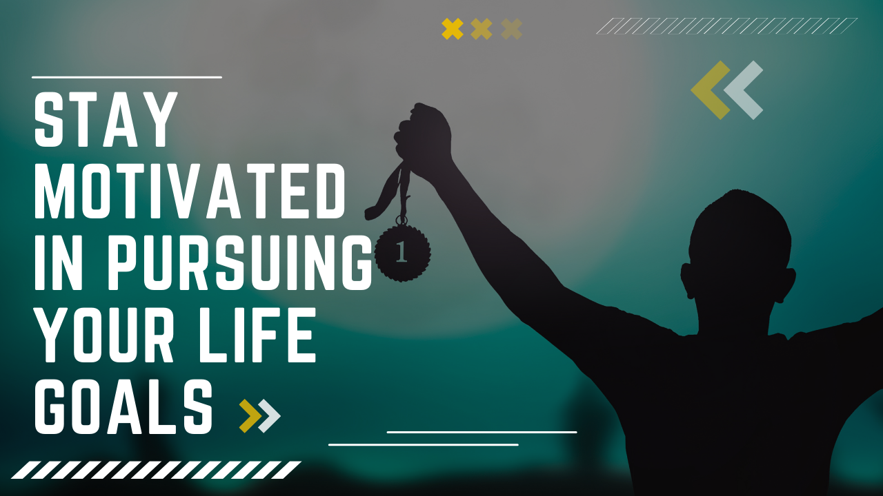 How to Stay Motivated in Pursuing Your Life Goals – Prof. (Dr.) Balvir ... How To Stay Motivated While Pursuing Career Goals